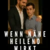 Wenn Nähe heilend wirkt