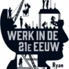 Werk in de 21e eeuw