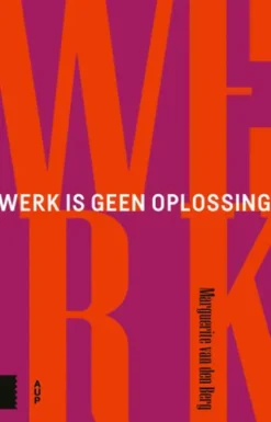 Werk is geen oplossing