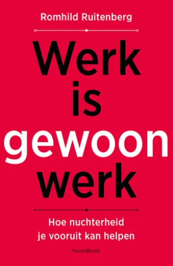Werk is gewoon werk