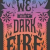 We Set the Dark on Fire
