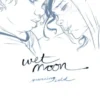 Wet Moon Vol. 7: Morning Cold