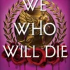 We Who Will Die