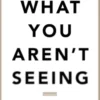 What You Aren't Seeing: How Using Your Hidden Potential Can Help You Discover the Leader Within, The Inspiring Story of Herb Greenberg