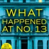 What Happened at No. 13