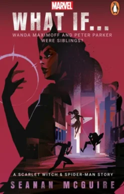 What If… Wanda Maximoff and Peter Parker Were Siblings?