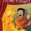 What's the Matter with Mr. Fuego?