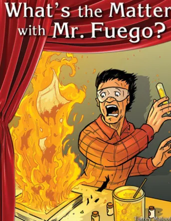 What's the Matter with Mr. Fuego?