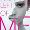 What’s Left of Me