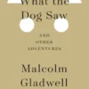 What the Dog Saw