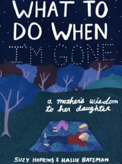 What to Do When I'm Gone