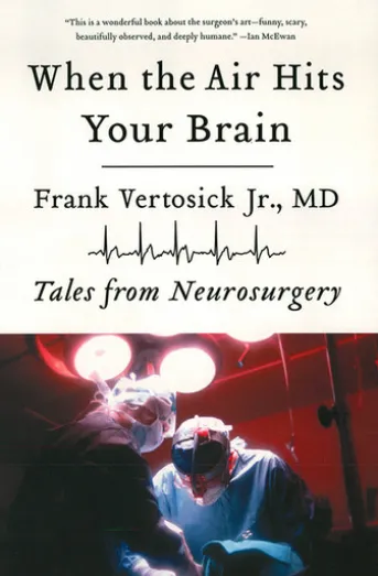 When the Air Hits Your Brain: Tales from Neurosurgery