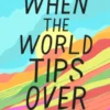 When the World Tips Over