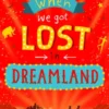 When We Got Lost in Dreamland
