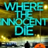 Where the Innocent Die