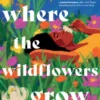 Where the Wildflowers Grow