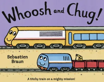 Whoosh and Chug! (Read Aloud)