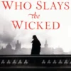 Who Slays the Wicked