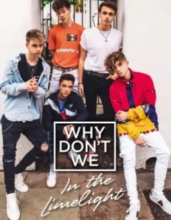 Why Don't We: In the Limelight