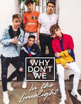 Why Don't We: In the Limelight