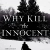 Why Kill the Innocent