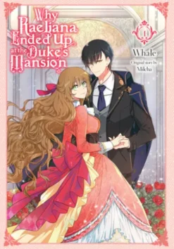 Why Raeliana Ended Up at the Duke's Mansion, Vol. 1