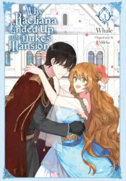 Why Raeliana Ended Up at the Duke's Mansion, Vol. 3