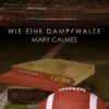 Wie eine Dampfwalze