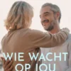 Wie wacht op jou