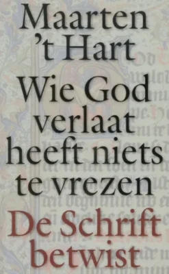 Wie God verlaat heeft niets te vrezen