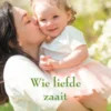 Wie liefde zaait