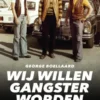 Wij willen gangster worden