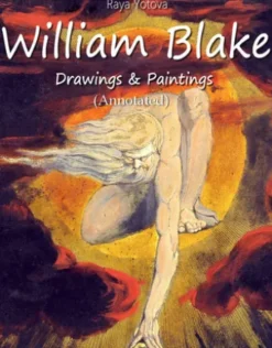 William Blake: Drawings & Paintings (Annotated)