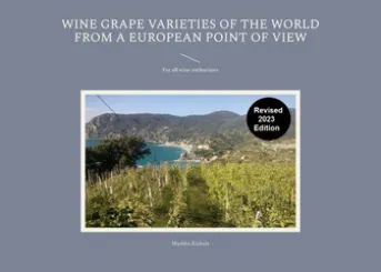 Wine Grape Varieties of the World from a European Point of View