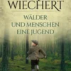 Wälder und Menschen - Eine Jugend