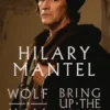 Wolf Hall and Bring Up The Bodies