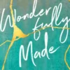 Wonderfully Made