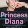 World Famous Royal Scandals: Princess Diana