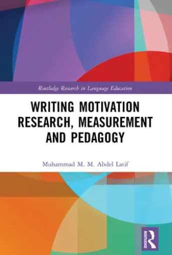 Writing Motivation Research, Measurement and Pedagogy