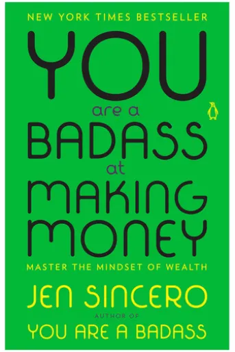 You Are a Badass at Making Money