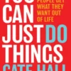 You Can Just Do Things