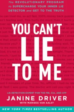 You Can't Lie to Me