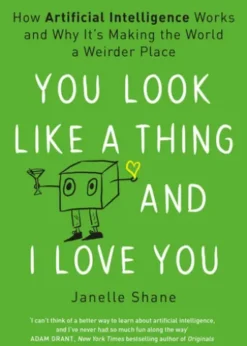You Look Like a Thing and I Love You