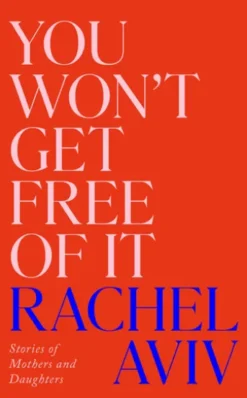 You Won’t Get Free of It