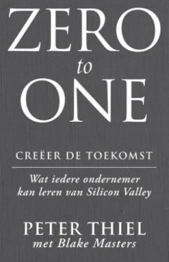 Zero to one: creëer de toekomst