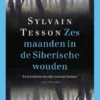 Zes maanden in de Siberische wouden