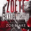Zoete genadeloosheid