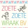 Zoete, Zoete Wraak BV