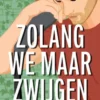 Zolang we maar zwijgen