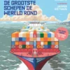 Zo varen de grootste schepen de wereld rond